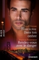 Couverture L'honneur des Brody, tome 1 : Dans ton ombre, rendez-vous avec le danger Editions Harlequin (Black Rose) 2014