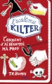 Couverture L'académie Kilter, tome 1 : Comment j'ai dégommé ma prof Editions Pocket (Jeunesse) 2014