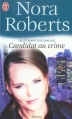 Couverture Lieutenant Eve Dallas, tome 09 : Candidat au crime Editions J'ai Lu 2004