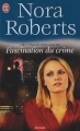 Couverture Lieutenant Eve Dallas, tome 13 : Fascination du crime Editions J'ai Lu 2005