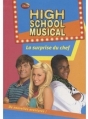 Couverture High School Musical, tome 10 : La surprise du chef Editions Hachette (Bibliothèque Rose) 2009