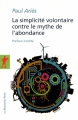 Couverture La simplicité volontaire contre le mythe de l'abondance Editions La Découverte 2011