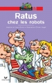 Couverture Ratus chez les robots Editions Hatier (Ratus poche - Rouge) 2008