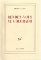 Couverture Rendez-vous au Colorado Editions Gallimard  (Blanche) 1998