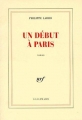 Couverture Un début à Paris Editions Gallimard  (Blanche) 1994