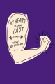 Couverture My heart is an idiot Editions Young Picador 2013