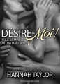 Couverture Désire-moi !, tome 1 :  Sous l'emprise du milliardaire Editions Addictives 2014