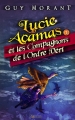 Couverture Lucie Acamas, tome 1 : Lucie Acamas et les Compagnons de l'Ordre Vert Editions Autoédité 2014
