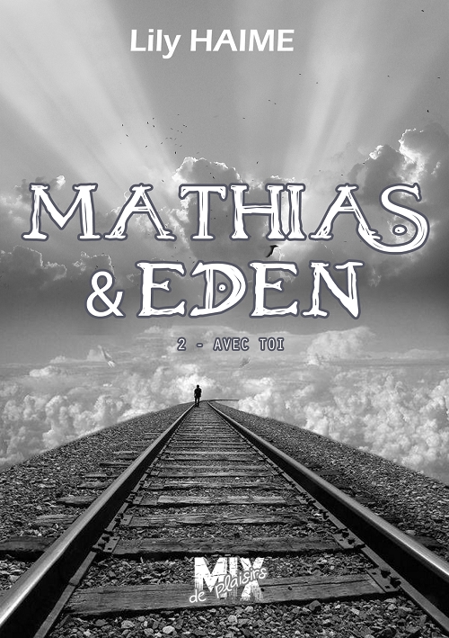 Couverture Mathias, tome 2 : Mathias & Eden : Avec toi