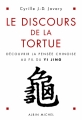 Couverture Le Discours de la tortue : Découvrir la pensée chinoise au fil du Yi Jing Editions Albin Michel 2003