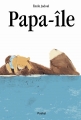 Couverture Papa-île Editions L'École des loisirs 2014