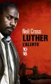 Couverture Luther : L'alerte Editions 10/18 (Domaine policier) 2014