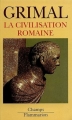 Couverture La civilisation romaine Editions Flammarion (Champs) 1997