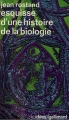 Couverture Esquisse d'une histoire de la biologie Editions Gallimard  (Idées) 1973