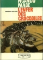 Couverture Ngandu Mabé, l'enfer des crocodiles Editions Flammarion 1963