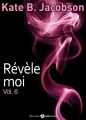 Couverture Révèle-moi, tome 6 Editions Addictives 2014