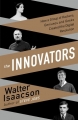 Couverture The Innovators: How a Group of Inventors, Hackers, Geniuses and Geeks Created the Digital Revolution Editions Simon & Schuster 2014