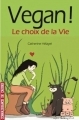 Couverture Yes Vegan ! Un choix de vie / Vegan ! Le choix de la vie Editions LME 2012