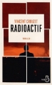 Couverture Radioactif Editions Belfond (Thriller) 2014