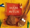 Couverture La mare aux aveux Editions Didier Jeunesse (A petits petons) 2006