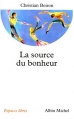 Couverture La source du bonheur Editions Albin Michel (Espaces libres) 2000