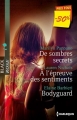 Couverture De sombres secrets, A l'épreuve des sentiments, Bodyguard Editions Harlequin (Black Rose) 2014