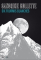 Couverture Six fourmis blanches Editions Denoël (Sueurs froides) 2015