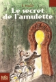 Couverture Le Secret de l'amulette Editions Folio  (Junior) 2008