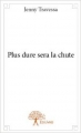 Couverture Plus dure sera la chute Editions Autoédité 2014