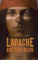 Couverture L'apache aux yeux bleus Editions Flammarion 2015