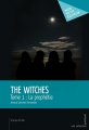 Couverture The Witches, tome 1 : La prophétie Editions Mon Petit Editeur (Science-fiction) 2013