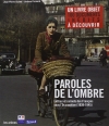 Couverture Paroles de l'Ombre : Lettres et carnets des français sous l'occupation 1939-1945 Editions Les Arènes 2009