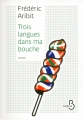 Couverture Trois langues dans ma bouche Editions Belfond (Pointillés) 2015