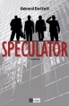Couverture Speculator Editions L'Archipel (Suspense) 2010