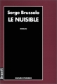 Couverture Le nuisible Editions Denoël (Sueurs froides) 1994