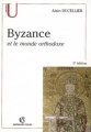 Couverture Byzance et le monde orthodoxe Editions Armand Colin (U histoire) 2006