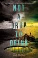 Couverture Not a drop to drink, book 1 Editions Katherine Tegen Books 2013