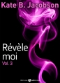 Couverture Révèle-moi, tome 3 Editions Addictives 2014