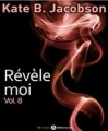 Couverture Révèle-moi, tome 8 Editions Addictives 2015