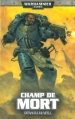 Couverture Ultramarines, tome 4 : Champ de mort Editions Bibliothèque interdite (Warhammer 40,000) 2010