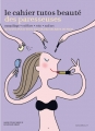 Couverture Le cahier tutos beauté des paresseuses Editions Marabout (Les cahiers des paresseuses) 2014