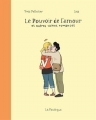 Couverture Le Pouvoir de l'amour et autres vaines romances Editions de la Pastèque 2014