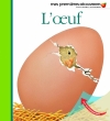 Couverture L'oeuf Editions Gallimard  (Jeunesse - Mes premières découvertes) 2008