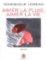 Couverture Aimer la pluie, aimer la vie Editions J'ai Lu (Bien-être) 2011