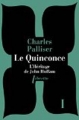 Couverture Le Quinconce, tome 1 : L'héritage de John Huffam Editions Phebus (Libretto) 2015
