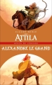 Couverture Attila, Alexandre le Grand Editions France Loisirs (Héros de légende) 2014