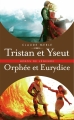 Couverture Tristan et Yseut, Orphée et Eurydice Editions France Loisirs (Héros de légende) 2014