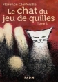 Couverture Le chat du jeu de quilles, tome 2 : Qu'est il arrivé à Manon? Editions FADM 2014