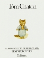 Couverture Tom Chaton Editions Gallimard  (Beatrix Potter - La bibliothèque de Pierre Lapin) 1997