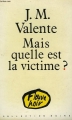 Couverture Mais quelle est la victime ? Editions Fleuve 1988